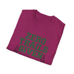 Zero trails given T-Shirt