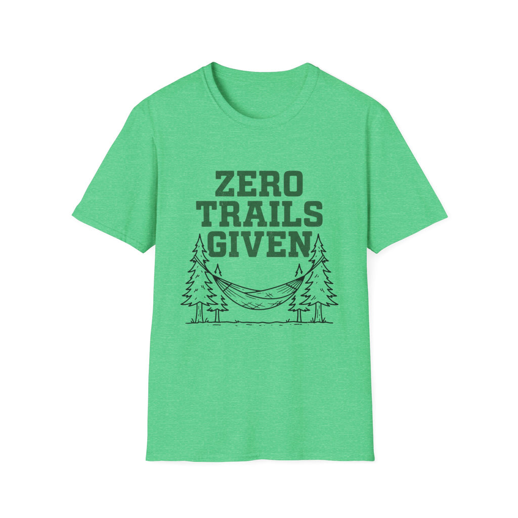 Zero trails given T-Shirt