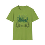 Zero trails given T-Shirt